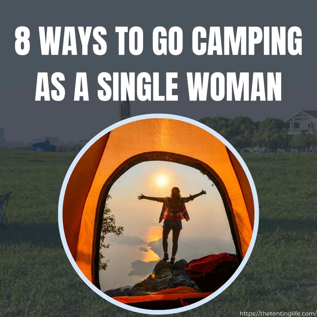 8 Ways To Go Camping As A Single Woman