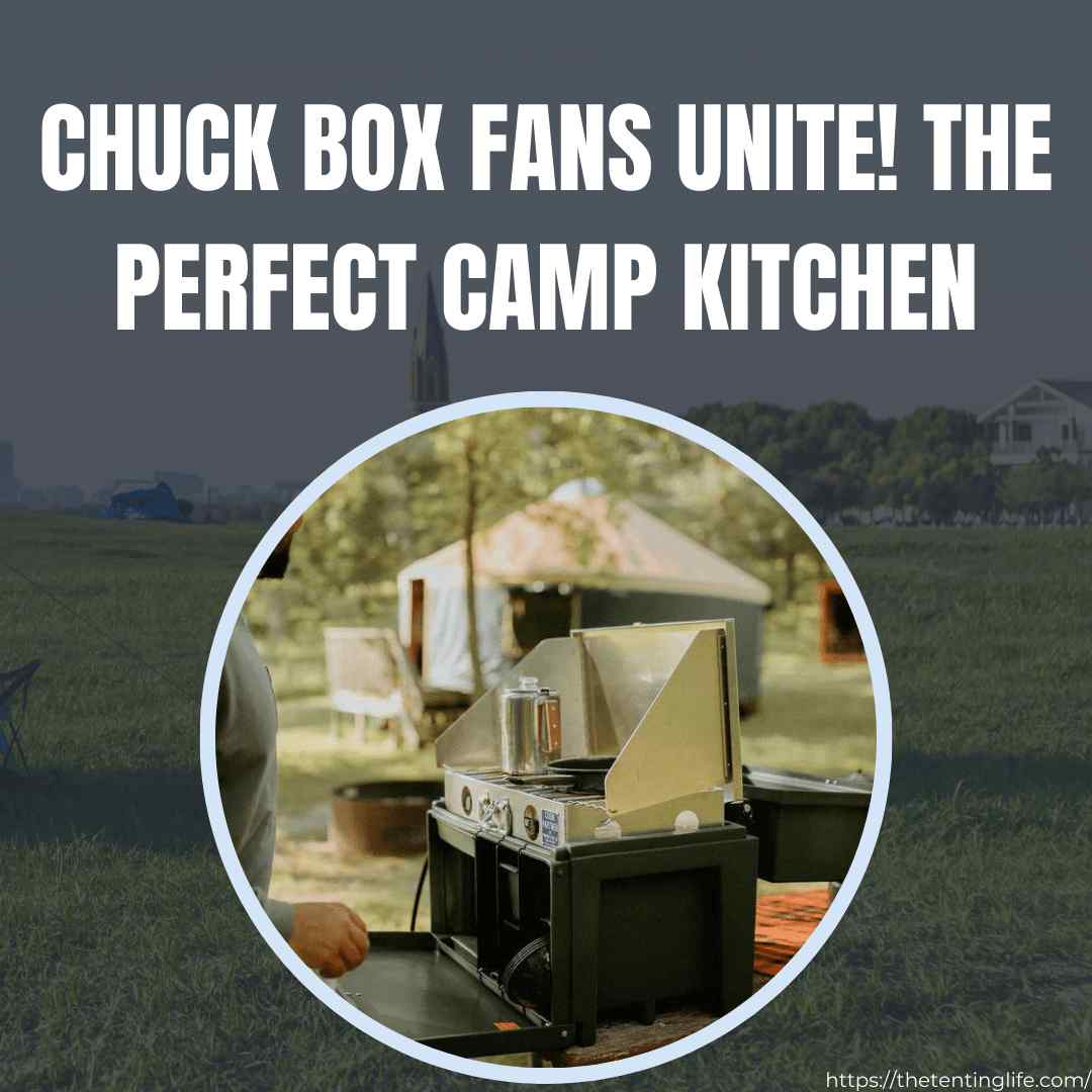 Chuck Box Fans Unite! The Perfect Camp Kitchen