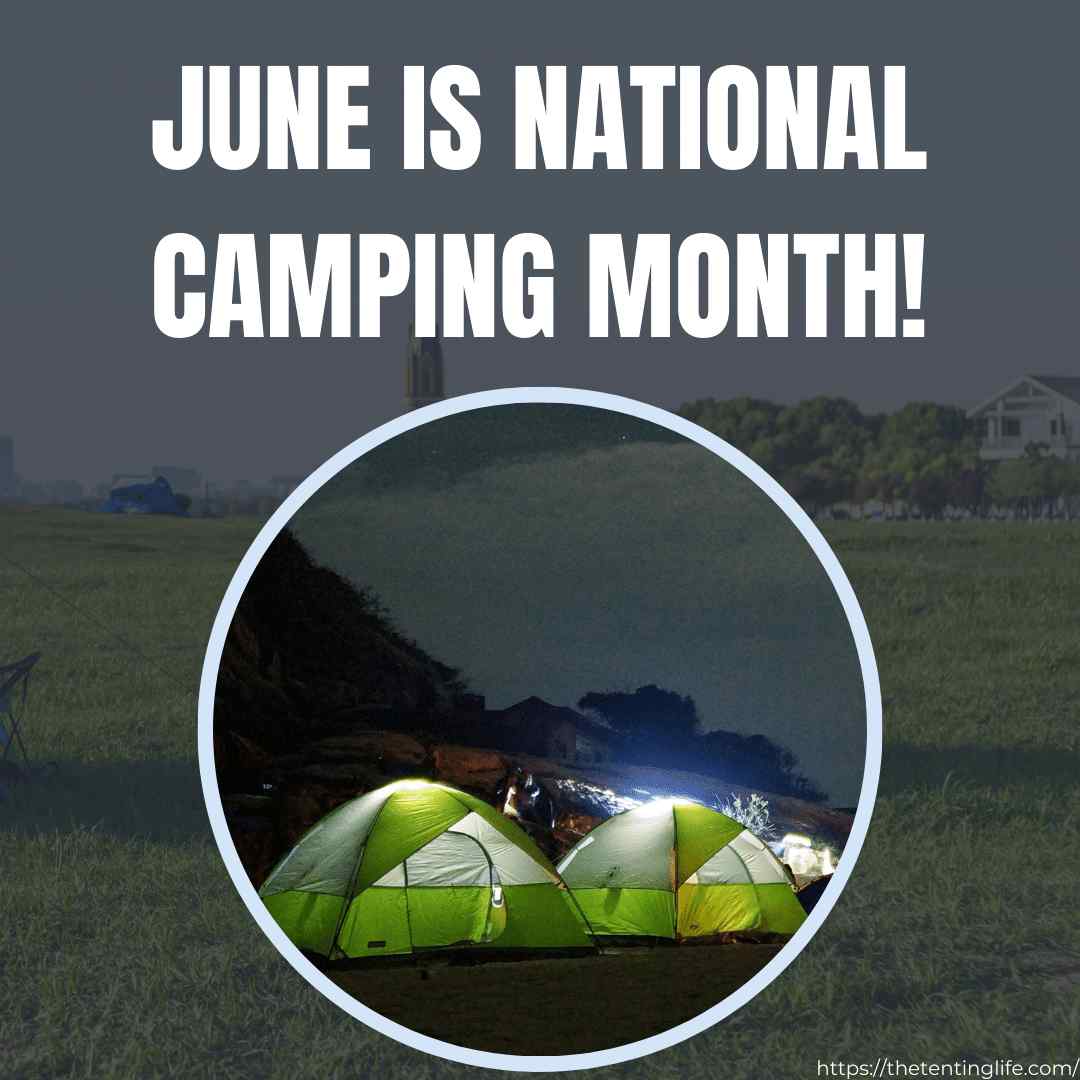 June Is National Camping Month!