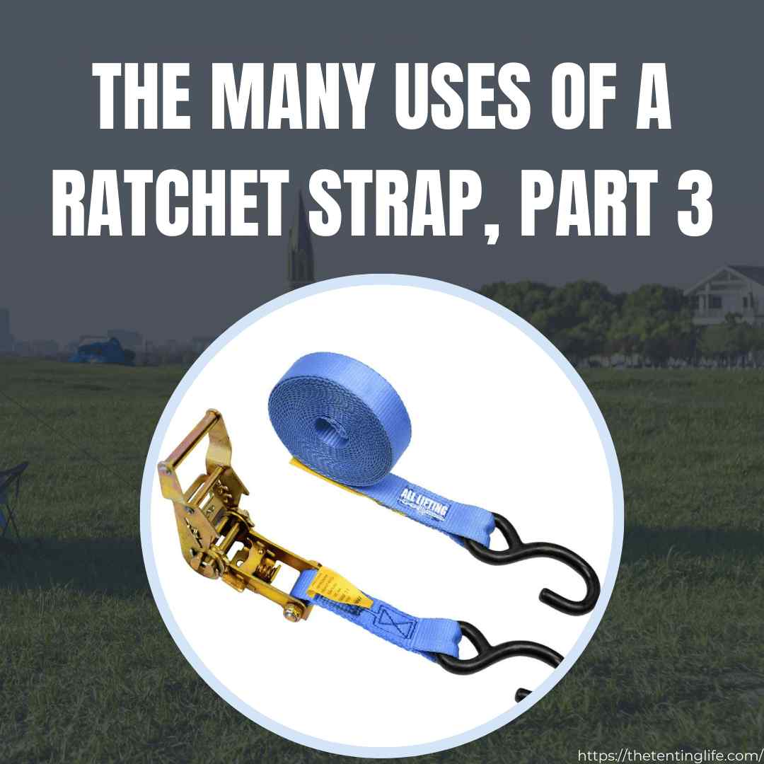 You Did WHAT With A Ratchet Strap? The Many Uses Of A Ratchet Strap, Part 3