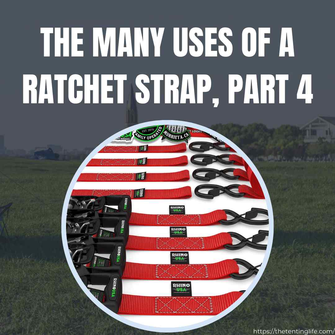 You Did WHAT With A Ratchet Strap? The Many Uses Of A Ratchet Strap, Part 4
